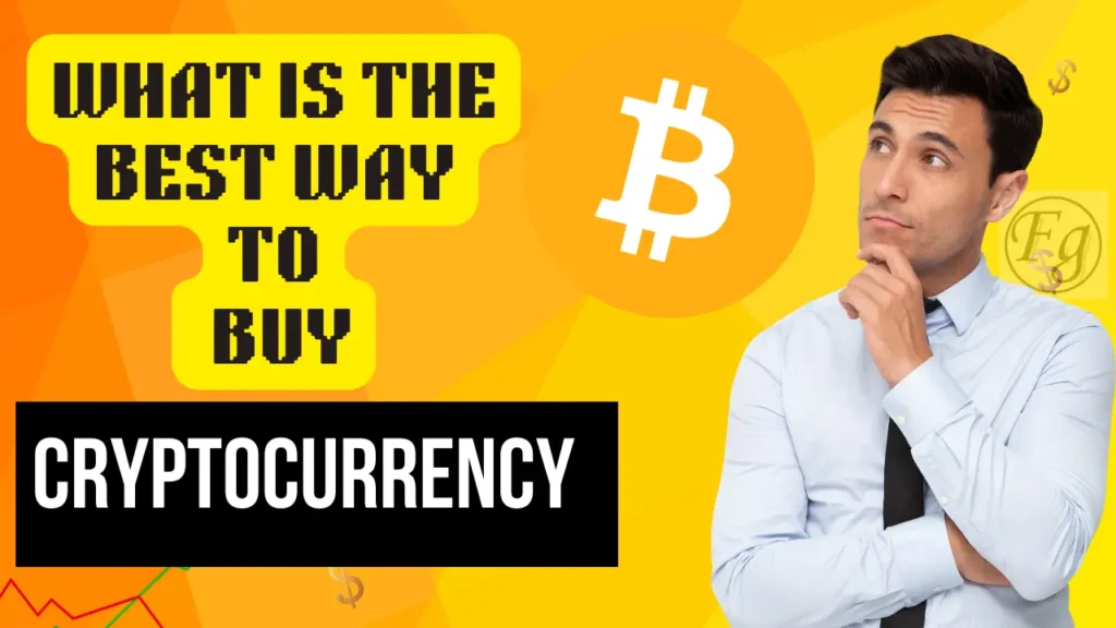  BEST WAY TO BUY CRYPTOCURRENCY