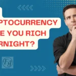 Can Cryptocurrency Make You Rich Overnight?