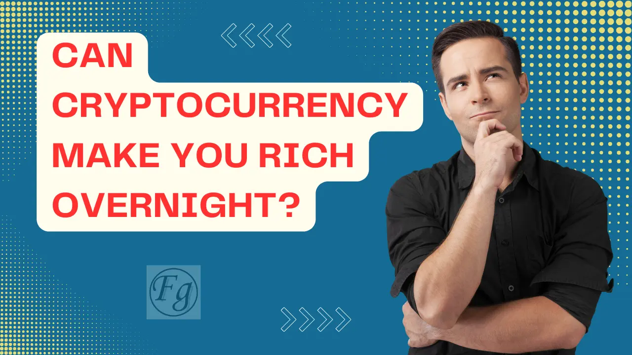 Can Cryptocurrency Make You Rich Overnight?