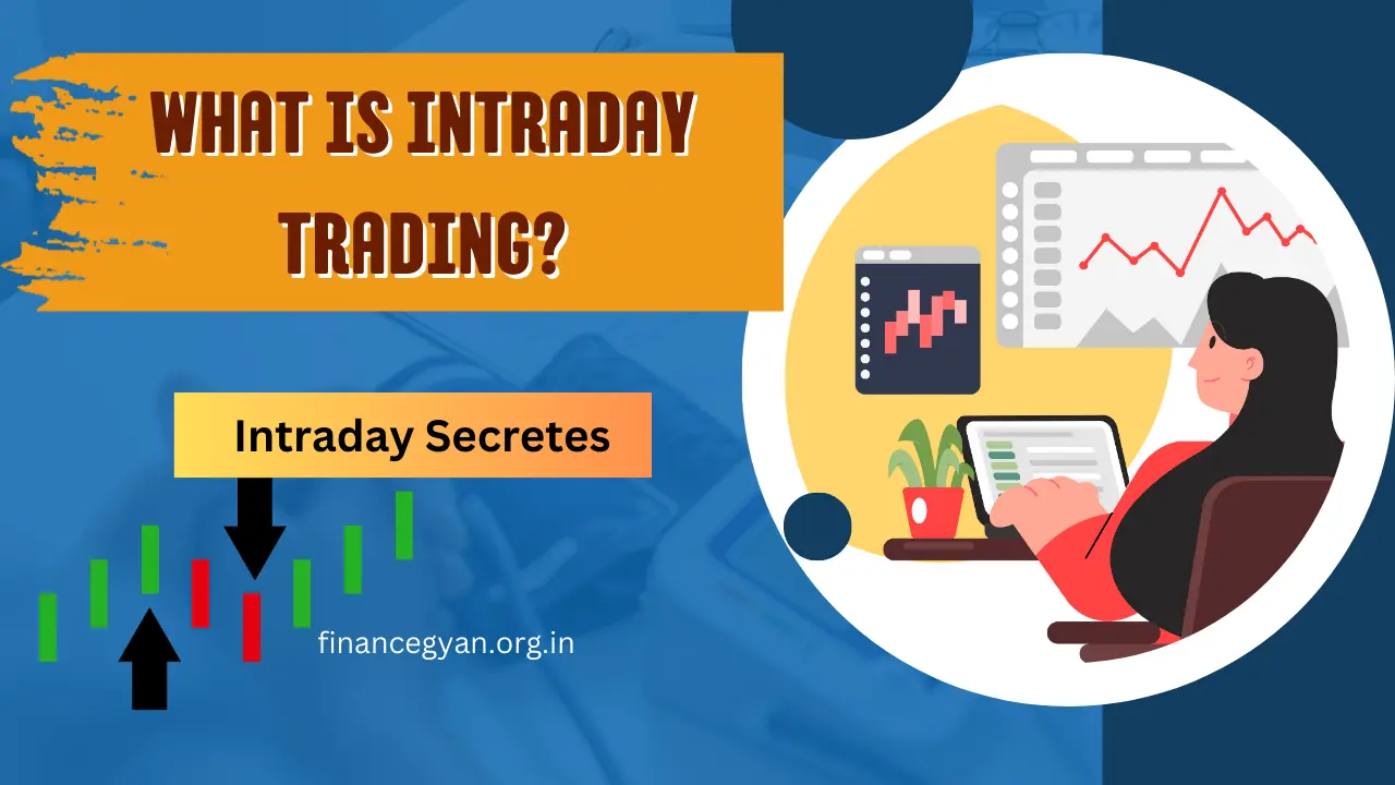 What Is Intraday Trading?