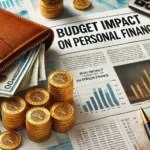 How the Latest Budget Affects Your Personal Finances