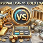 PESRONAL LOAN VS GOLD LOAN