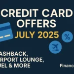 Credit Card Offers July 2025