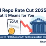 RBI Repo Rate Cuts in 2025: How It Impacts Your Loans, EMIs & Savings