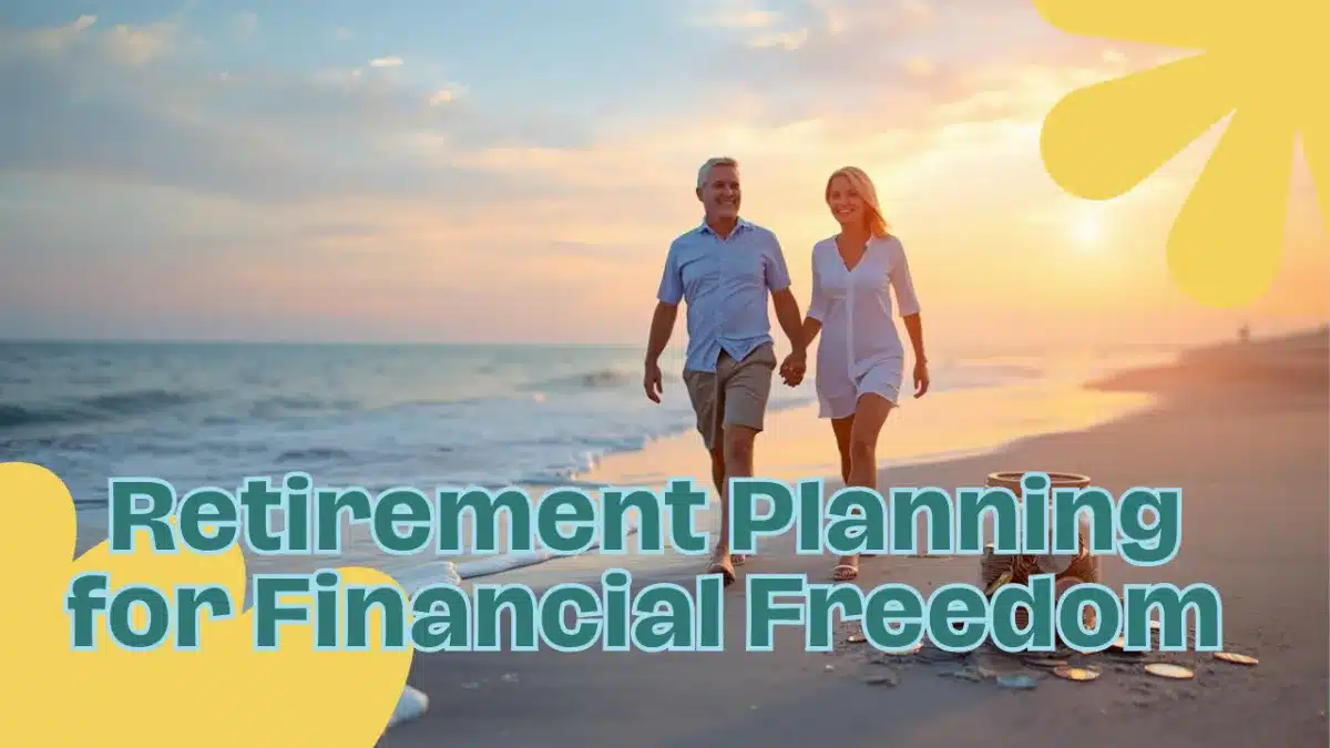 Retirement Planning for Financial Freedom